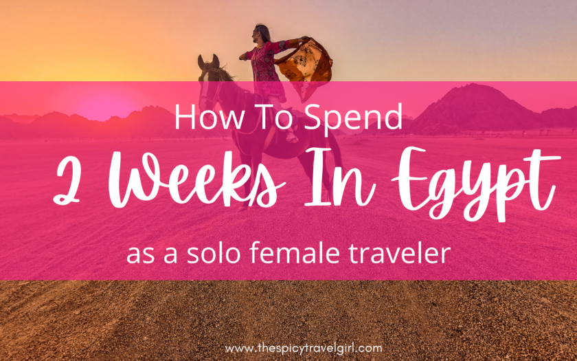 2 weeks in eypt as a solo female traveler Adventure & solo female travel blog