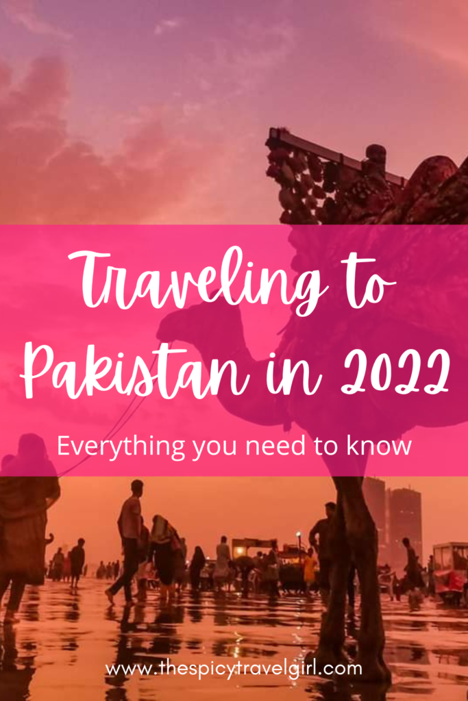 Traveling To Pakistan In 2022: Everything You Need To Know 4 pakistan 2022 1 Adventure & solo female travel blog